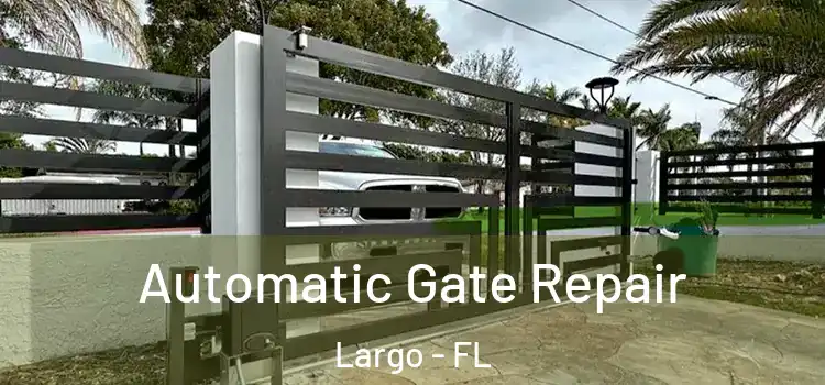  Automatic Gate Repair Largo - FL