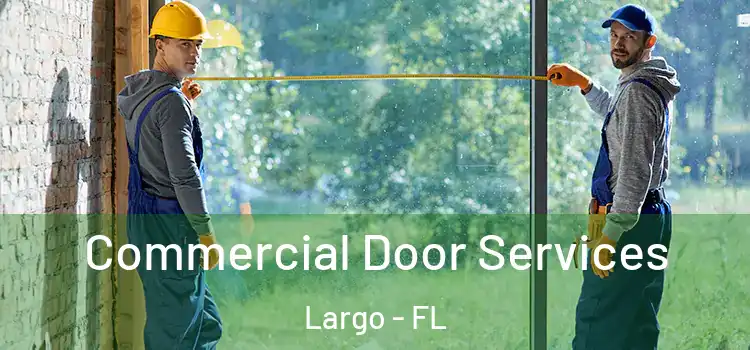  Commercial Door Services Largo - FL